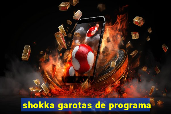 shokka garotas de programa